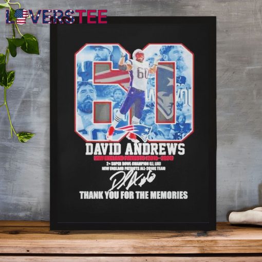 60 David Andrews New England Patriots Team Thank You For The Memories 2025 Signature Shirt
