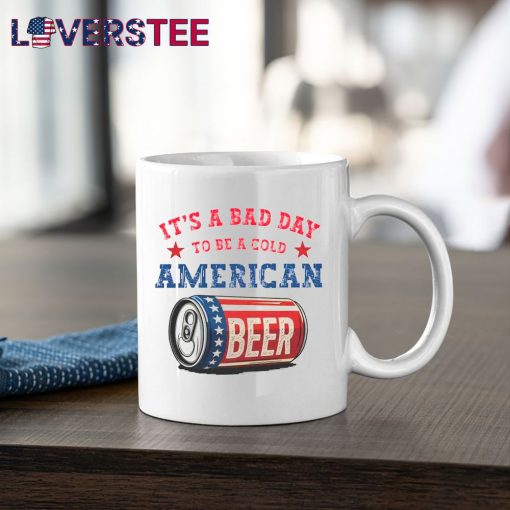 American Beer Theme It’s A Bad Day To Be A Cold USA Independence Day Shirt