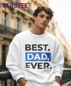 Best Dad Ever Shirt