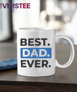 Best Dad Ever Shirt
