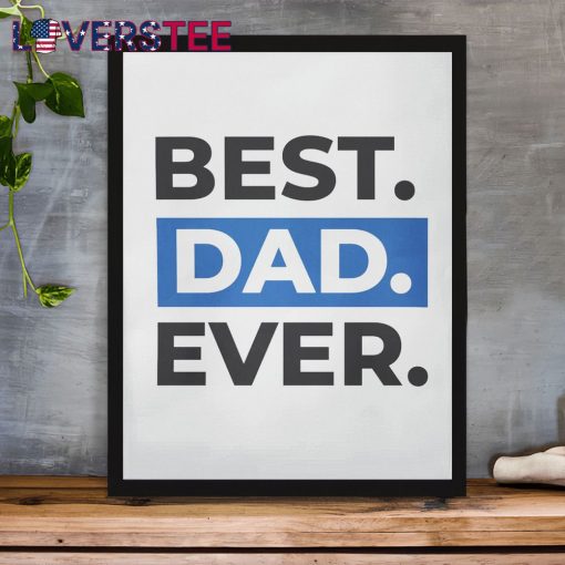 Best Dad Ever Shirt