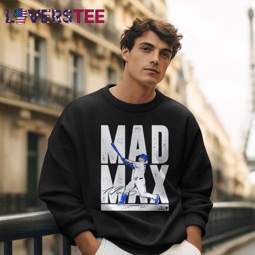 Max Muncy Los Angeles Dodgers Mad Max Signature Shirt