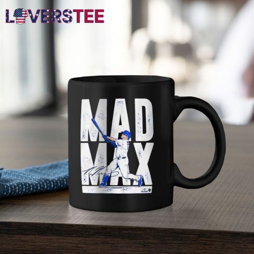Max Muncy Los Angeles Dodgers Mad Max Signature Shirt