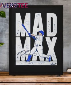 Max Muncy Los Angeles Dodgers Mad Max Signature Shirt